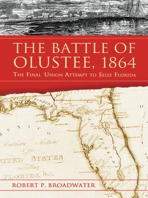 cover image of The Battle of Olustee, 1864